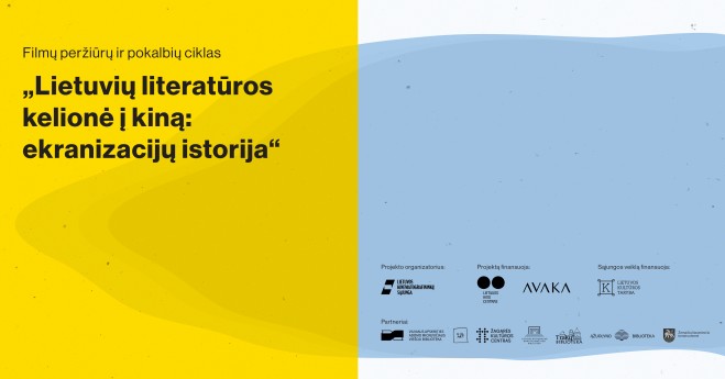 LIETUVIŲ LITERATŪROS KELIONĖ Į KINĄ: EKRANIZACIJŲ ISTORIJA: filmo &quot;Nuodėmės užkalbėjimas&quot; peržiūra